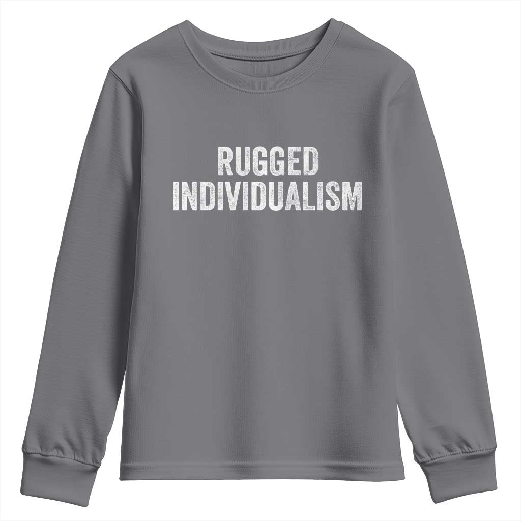 Rugged Individualism Youth Sweatshirt Funny Capitalism Saying TS11 Charcoal Print Your Wear