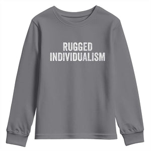 Rugged Individualism Youth Sweatshirt Funny Capitalism Saying TS11 Charcoal Print Your Wear