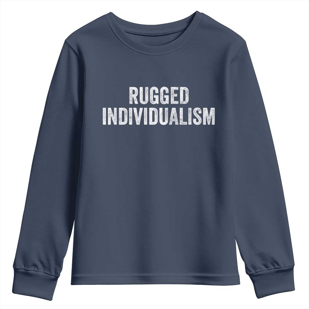 Rugged Individualism Youth Sweatshirt Funny Capitalism Saying TS11 Navy Print Your Wear