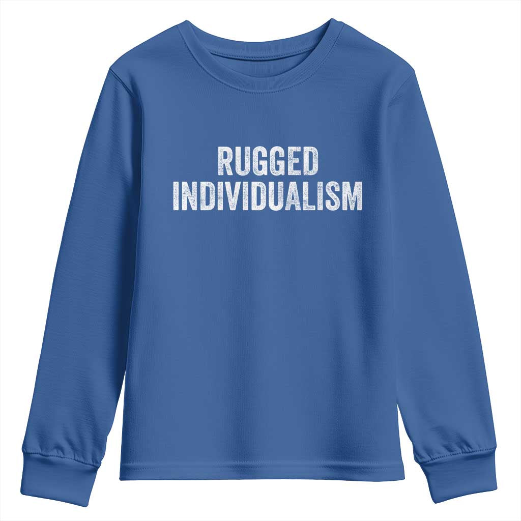 Rugged Individualism Youth Sweatshirt Funny Capitalism Saying TS11 Royal Blue Print Your Wear