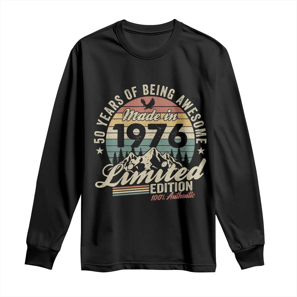 50th Birthday Made In 1976 Long Sleeve Shirt 50 Years Of Being Awesome Vintage Limited Edition TS11 Black Print Your Wear