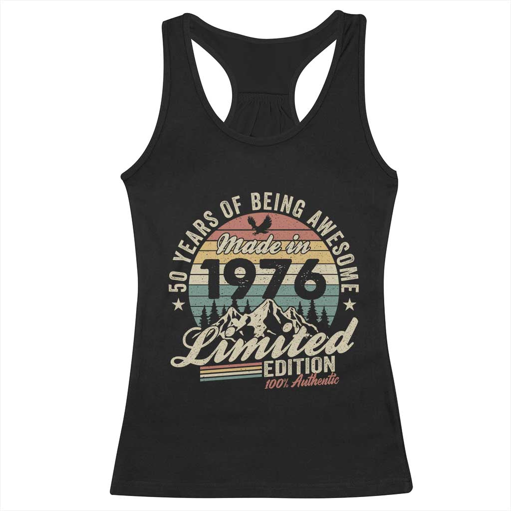 50th Birthday Made In 1976 Racerback Tank Top 50 Years Of Being Awesome Vintage Limited Edition TS11 Black Print Your Wear
