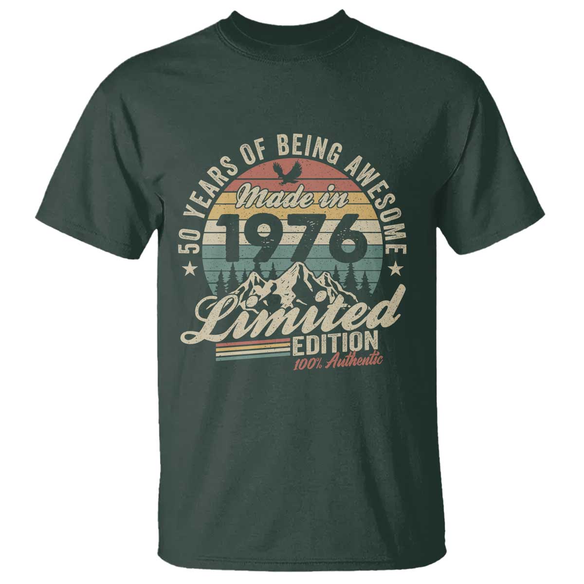 50th Birthday Made In 1976 T Shirt 50 Years Of Being Awesome Vintage Limited Edition TS11 Dark Forest Green Print Your Wear
