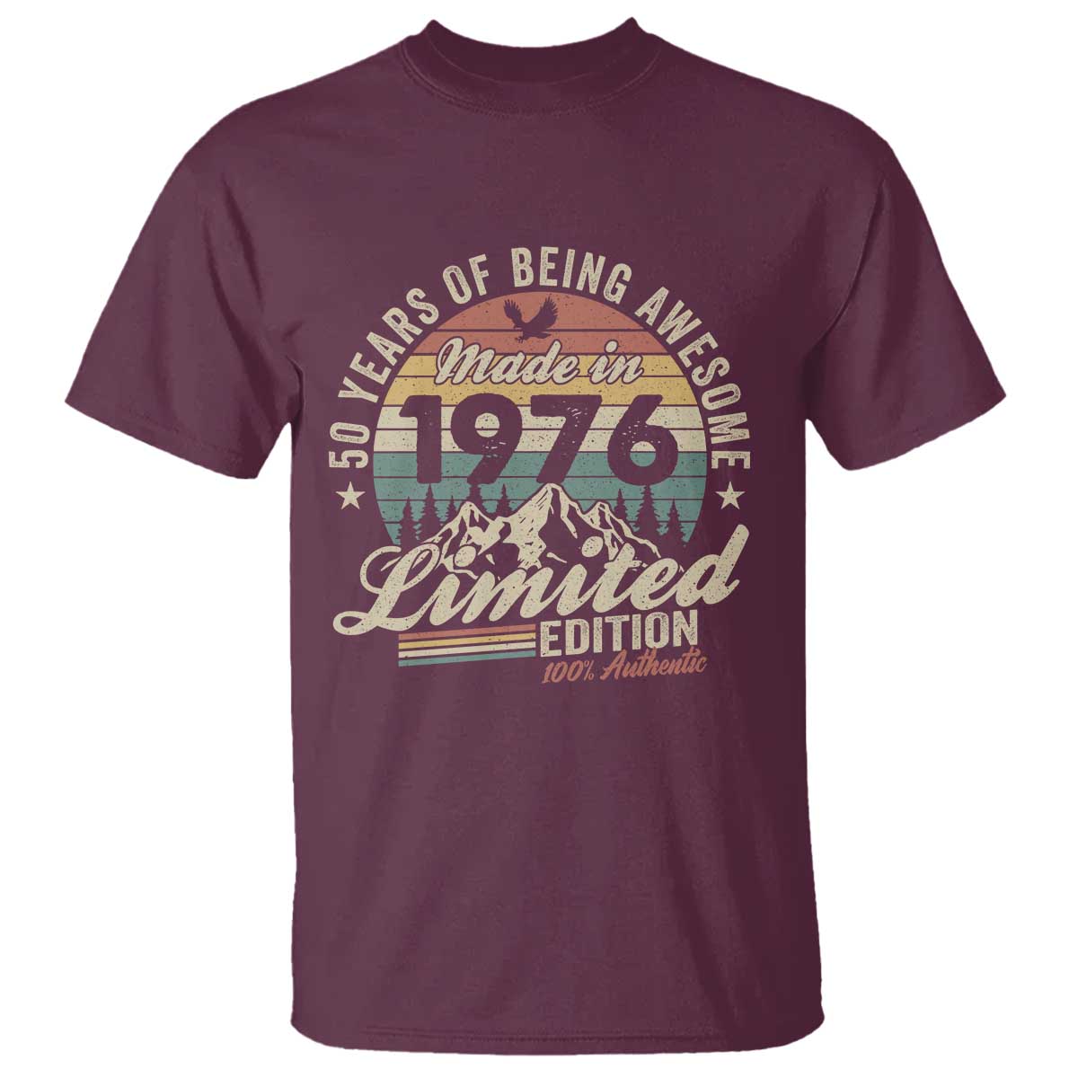 50th Birthday Made In 1976 T Shirt 50 Years Of Being Awesome Vintage Limited Edition TS11 Maroon Print Your Wear