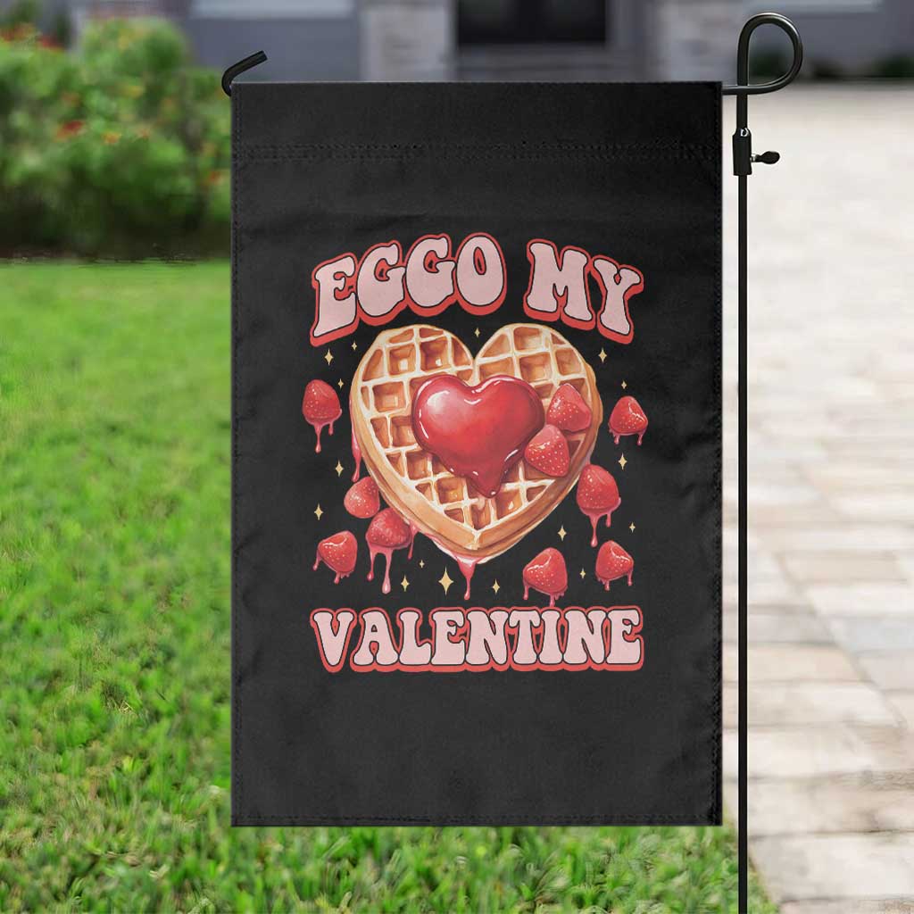 Eggo My Valentine Garden Flag Funny Romantic Stranger Valentine's Day TS11 Print Your Wear