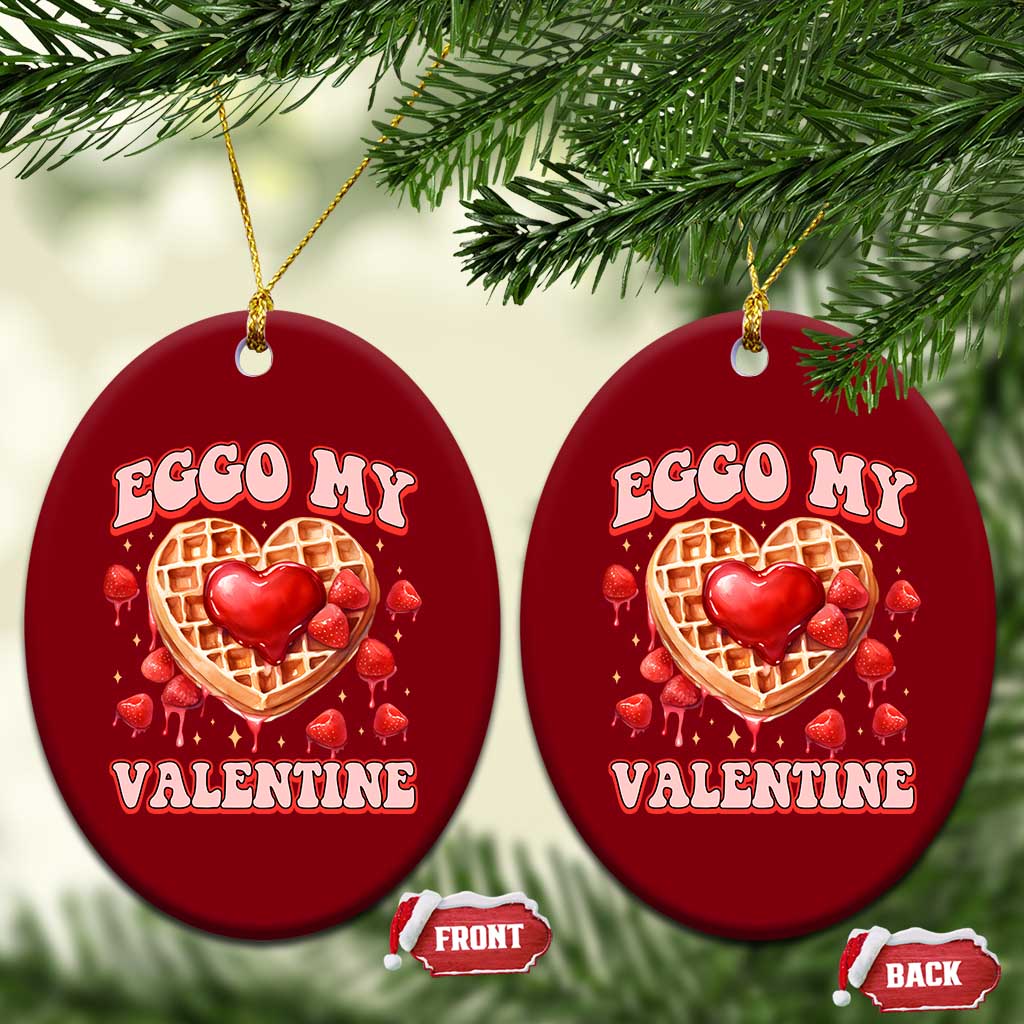 Eggo My Valentine Ceramic Ornament Funny Romantic Stranger Valentine's Day TS11 Print Your Wear