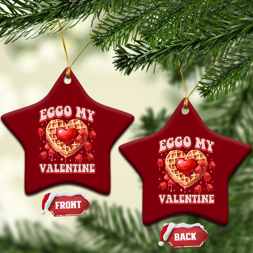 Eggo My Valentine Ceramic Ornament Funny Romantic Stranger Valentine's Day TS11 Print Your Wear