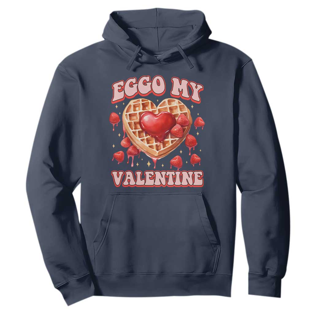 Eggo My Valentine Hoodie Funny Romantic Stranger Valentine's Day TS11 Navy Print Your Wear