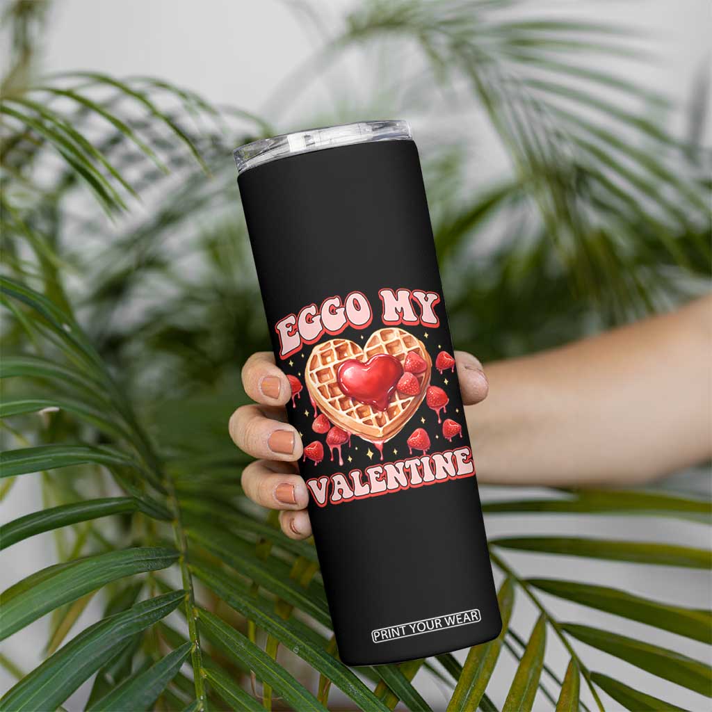 Eggo My Valentine Skinny Tumbler Funny Romantic Stranger Valentine's Day TS11 Print Your Wear