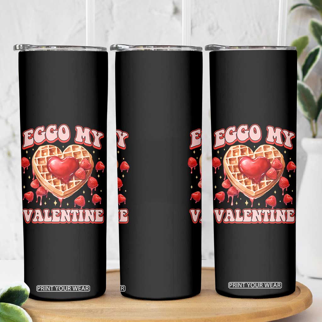 Eggo My Valentine Skinny Tumbler Funny Romantic Stranger Valentine's Day TS11 Print Your Wear