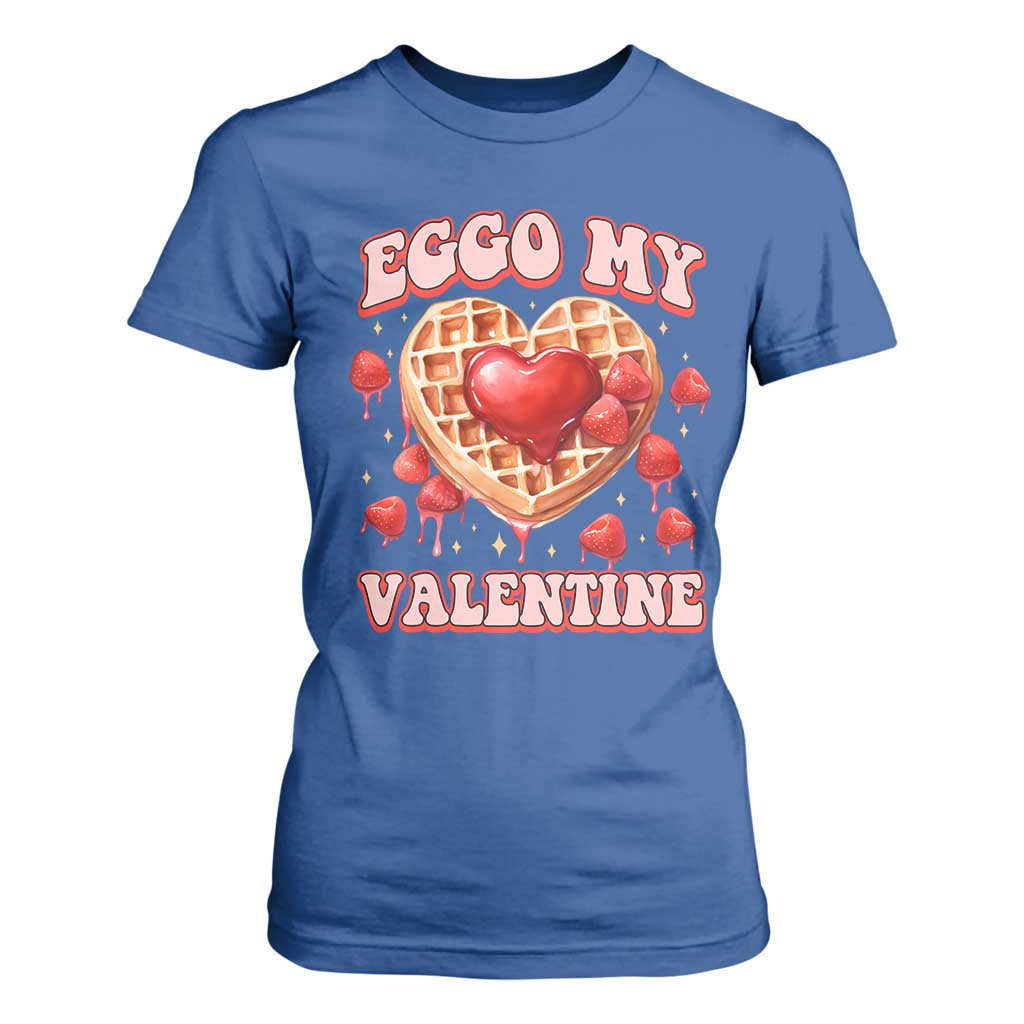 Eggo My Valentine T Shirt For Women Funny Romantic Stranger Valentine's Day TS11 Royal Blue Print Your Wear