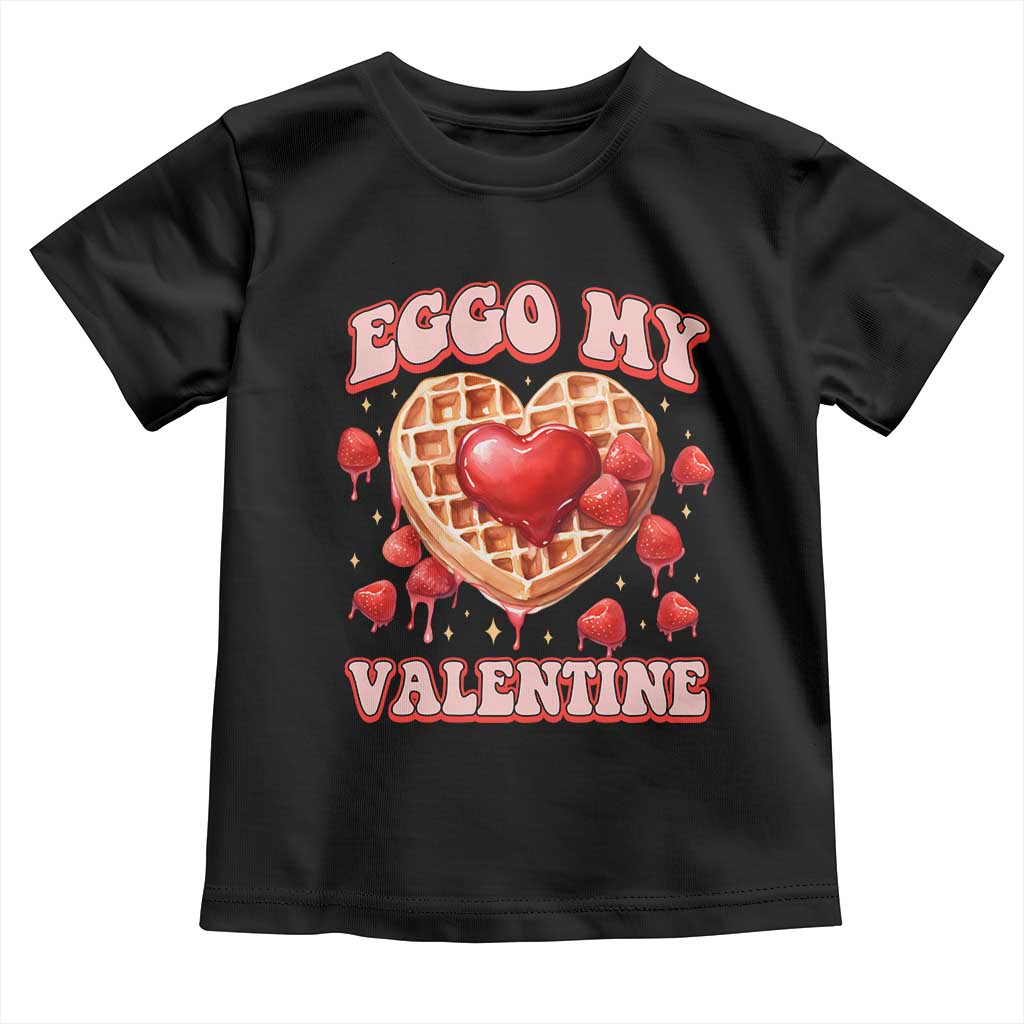 Eggo My Valentine Toddler T Shirt Funny Romantic Stranger Valentine's Day TS11 Black Print Your Wear
