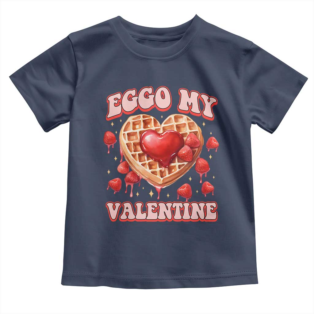 Eggo My Valentine Toddler T Shirt Funny Romantic Stranger Valentine's Day TS11 Navy Print Your Wear