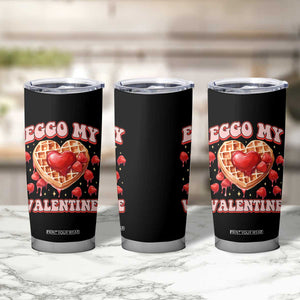 Eggo My Valentine Tumbler Cup Funny Romantic Stranger Valentine's Day TS11 Print Your Wear