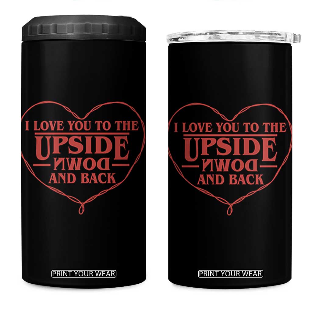 Funny Stranger Valentines Day 4 in 1 Can Cooler Tumbler I Love You To The Upside Down And Back TS11 One Size: 16 oz Black Print Your Wear