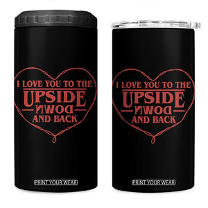 Funny Stranger Valentines Day 4 in 1 Can Cooler Tumbler I Love You To The Upside Down And Back TS11 One Size: 16 oz Black Print Your Wear