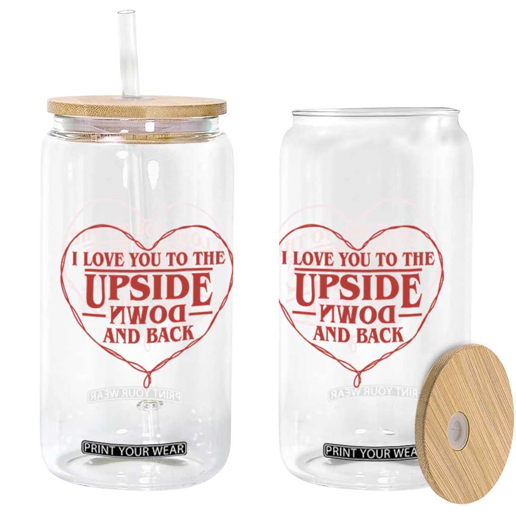 Funny Stranger Valentines Day Glass Can I Love You To The Upside Down And Back TS11 Print Your Wear