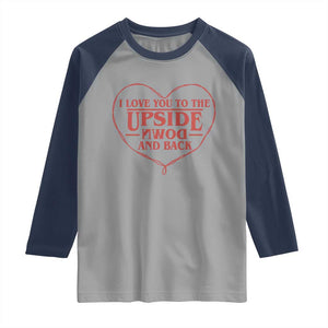 Funny Stranger Valentines Day Raglan Shirt I Love You To The Upside Down And Back TS11 Sport Gray Navy Print Your Wear