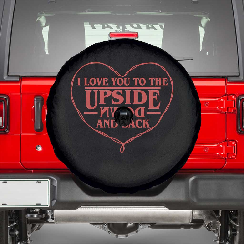 Funny Stranger Valentines Day Spare Tire Cover I Love You To The Upside Down And Back TS11 Black Print Your Wear