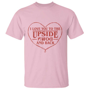 Funny Stranger Valentines Day T Shirt I Love You To The Upside Down And Back TS11 Light Pink Print Your Wear