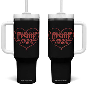 Funny Stranger Valentines Day Tumbler With Handle I Love You To The Upside Down And Back TS11 One Size: 40 oz Black Print Your Wear