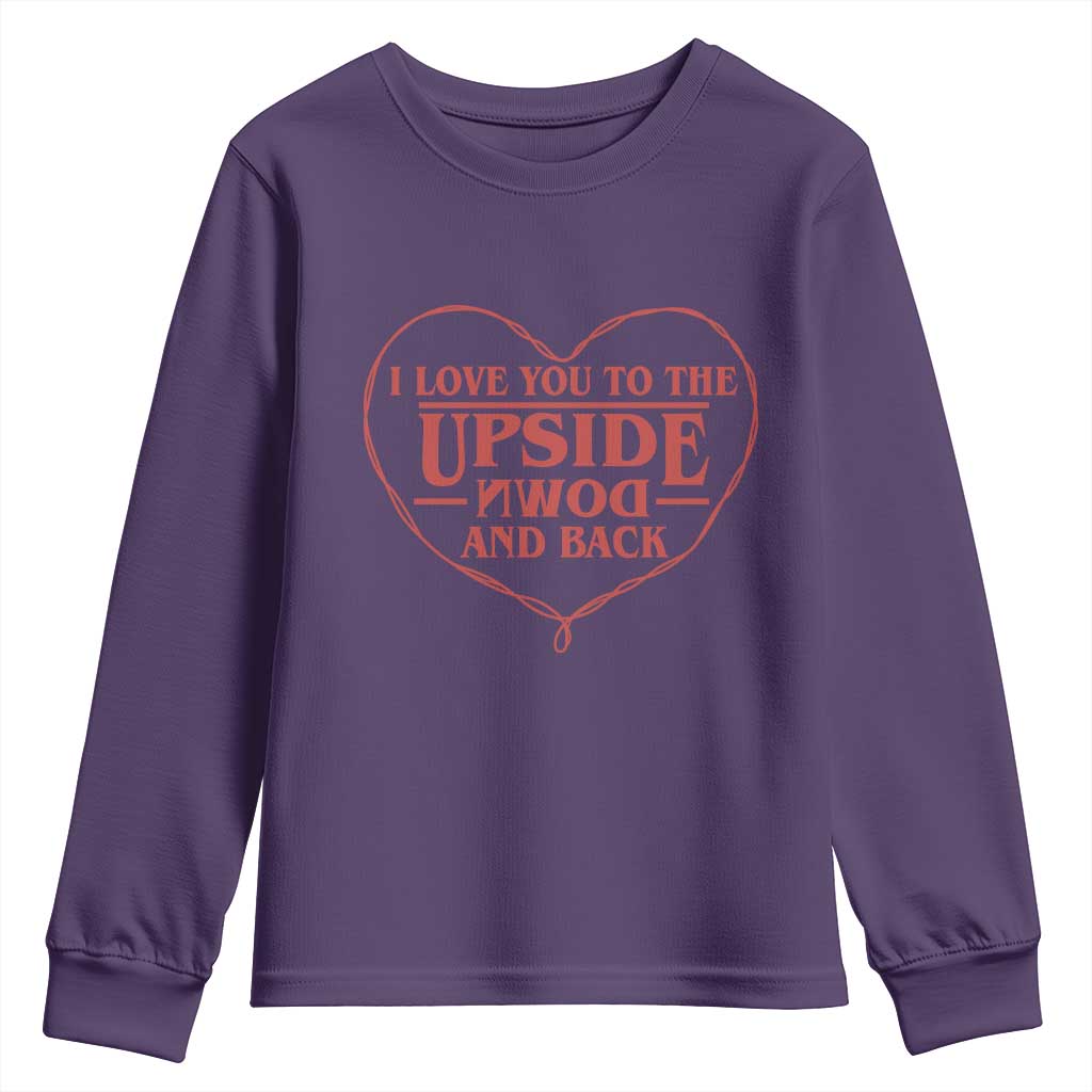 Funny Stranger Valentines Day Youth Sweatshirt I Love You To The Upside Down And Back TS11 Purple Print Your Wear