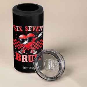 Funny Six Seven Bruh Valentines Day 4 in 1 Can Cooler Tumbler Six Seven Dabbing Heart TS11 Print Your Wear