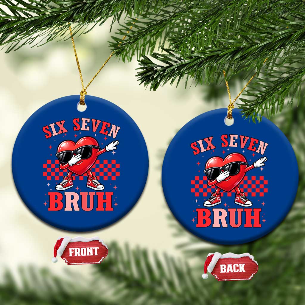 Funny Six Seven Bruh Valentines Day Ceramic Ornament Six Seven Dabbing Heart TS11 1pc Blue Print Your Wear