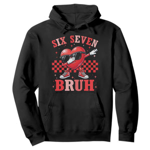 Funny Six Seven Bruh Valentines Day Hoodie Six Seven Dabbing Heart TS11 Black Print Your Wear