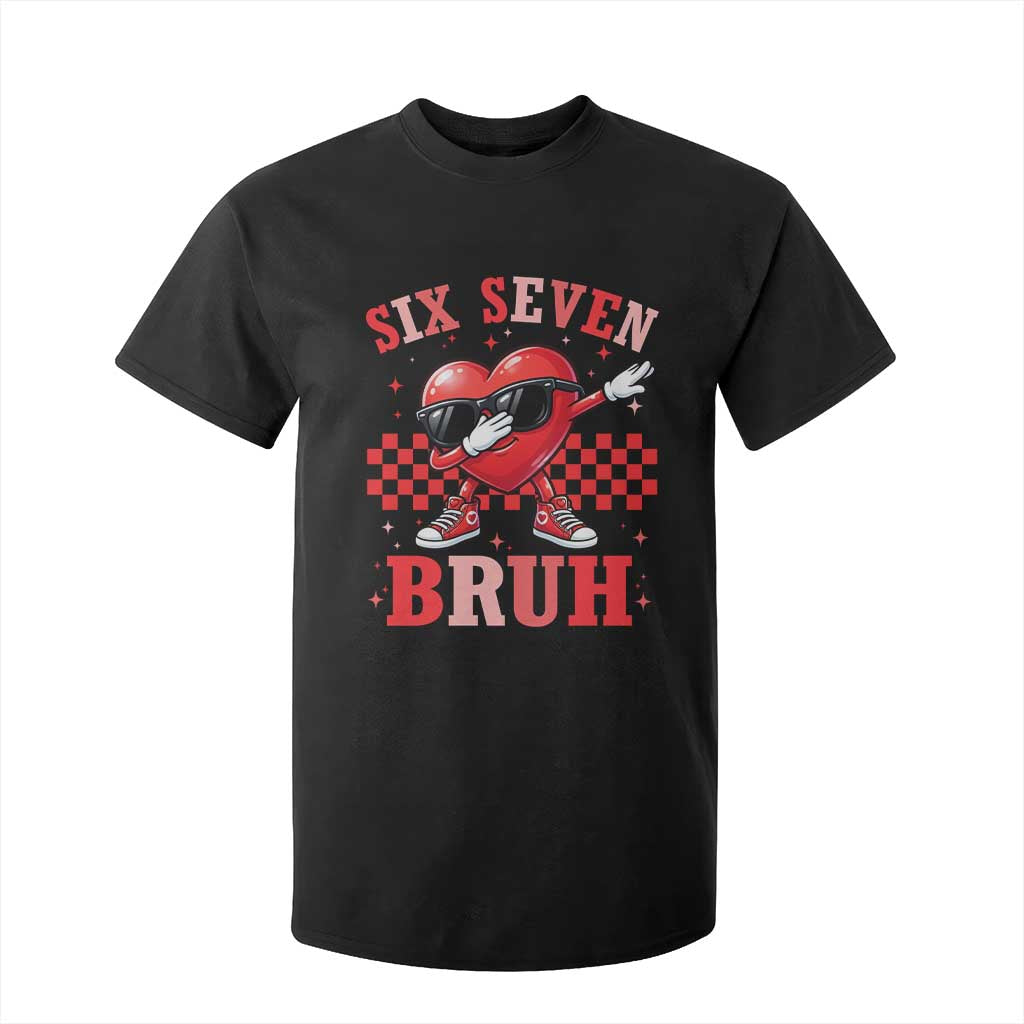 Funny Six Seven Bruh Valentines Day T Shirt For Kid Six Seven Dabbing Heart TS11 Black Print Your Wear