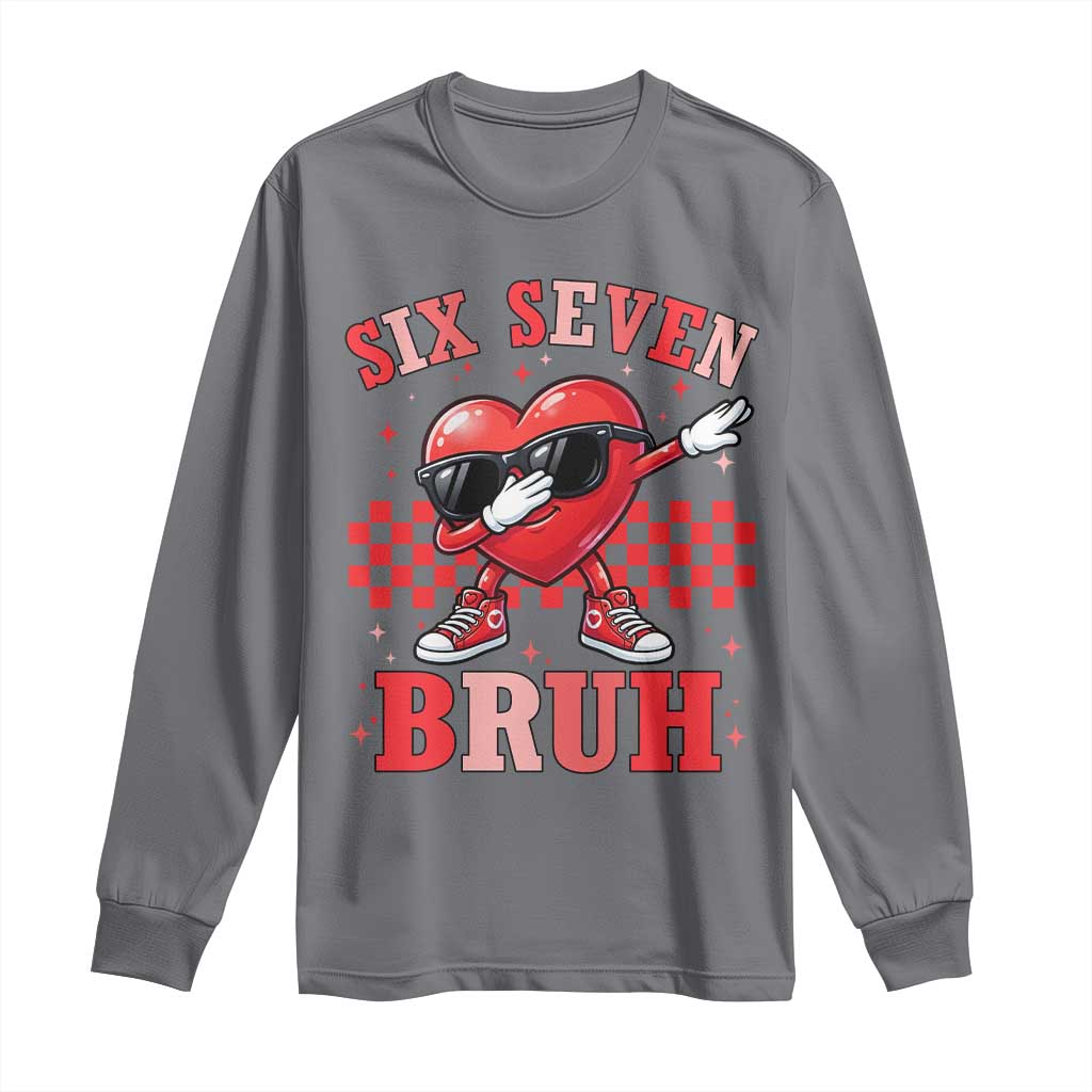 Funny Six Seven Bruh Valentines Day Long Sleeve Shirt Six Seven Dabbing Heart TS11 Charcoal Print Your Wear