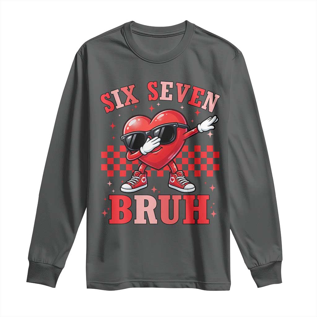 Funny Six Seven Bruh Valentines Day Long Sleeve Shirt Six Seven Dabbing Heart TS11 Dark Heather Print Your Wear