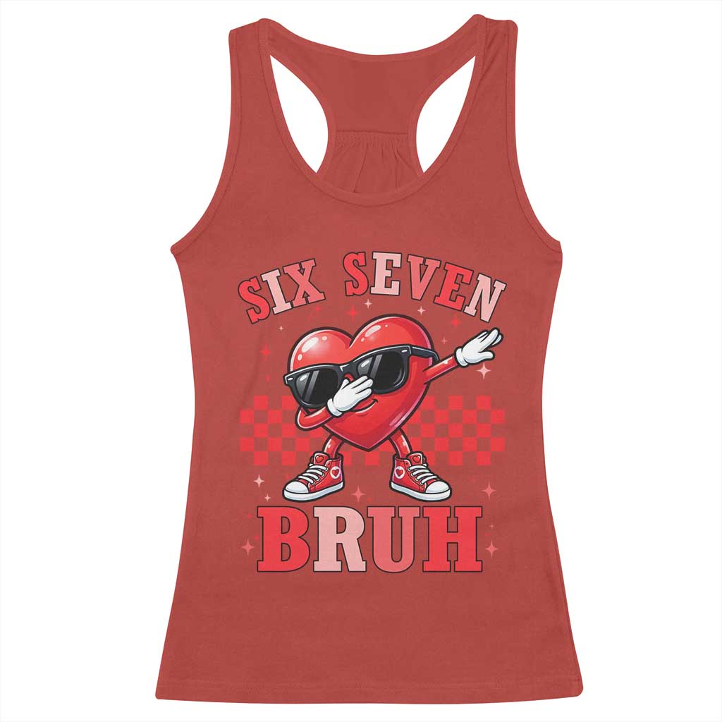 Funny Six Seven Bruh Valentines Day Racerback Tank Top Six Seven Dabbing Heart TS11 Red Print Your Wear