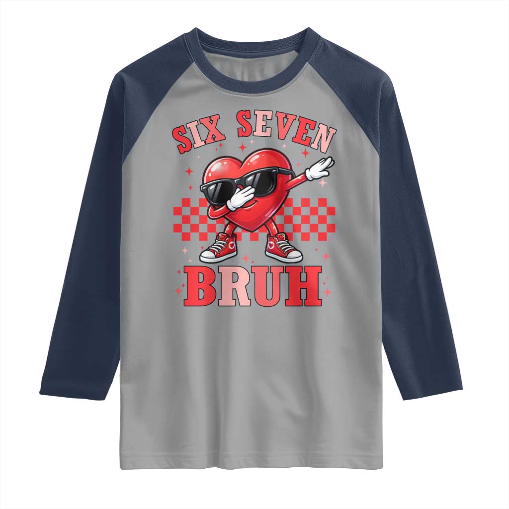 Funny Six Seven Bruh Valentines Day Raglan Shirt Six Seven Dabbing Heart TS11 Sport Gray Navy Print Your Wear