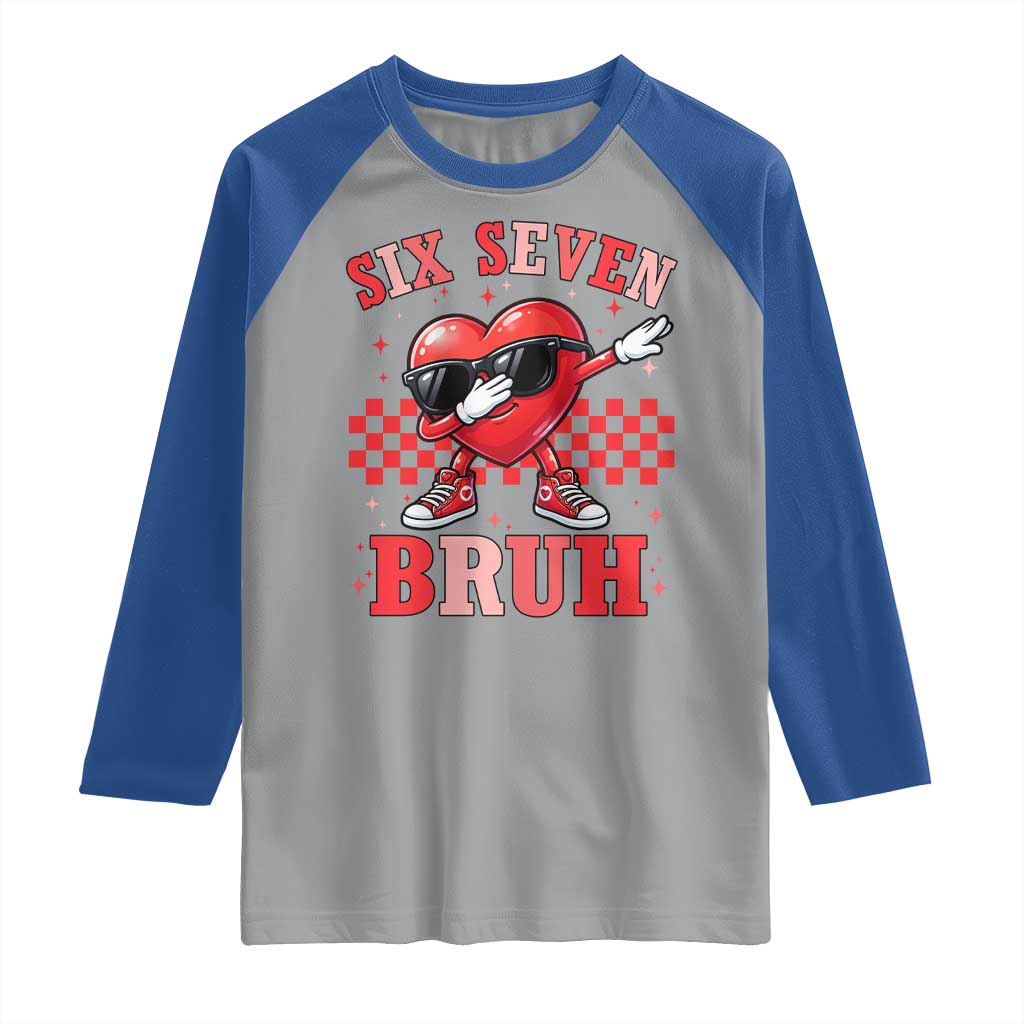 Funny Six Seven Bruh Valentines Day Raglan Shirt Six Seven Dabbing Heart TS11 Sport Gray Royal Print Your Wear
