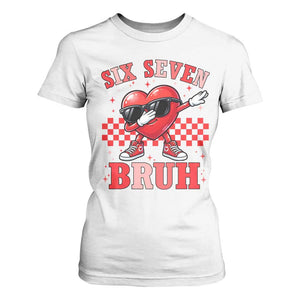 Funny Six Seven Bruh Valentines Day T Shirt For Women Six Seven Dabbing Heart TS11 White Print Your Wear