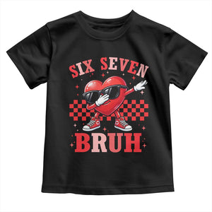 Funny Six Seven Bruh Valentines Day Toddler T Shirt Six Seven Dabbing Heart TS11 Black Print Your Wear