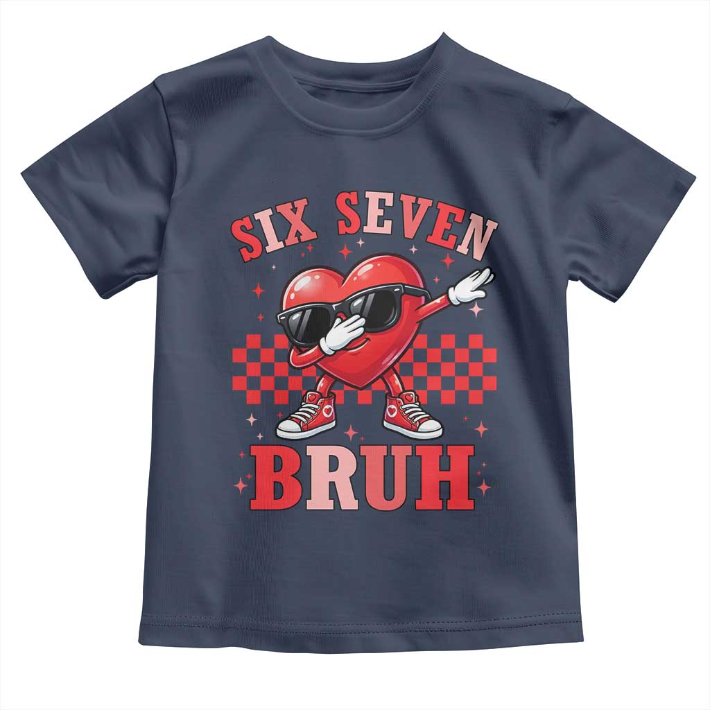Funny Six Seven Bruh Valentines Day Toddler T Shirt Six Seven Dabbing Heart TS11 Navy Print Your Wear