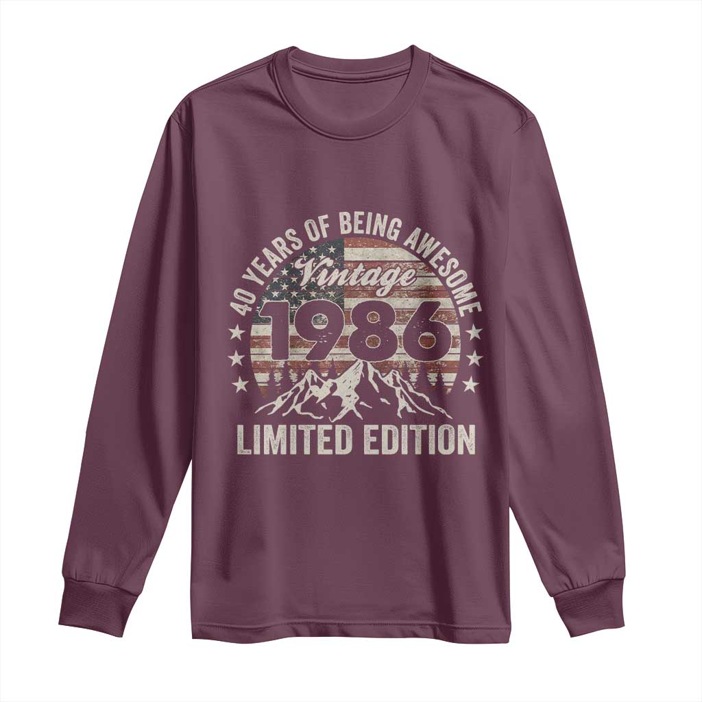 40th Birthday Made In 1986 Limited Edition Long Sleeve Shirt 40 Years Of Being Awesome American Flag TS11 Maroon Print Your Wear