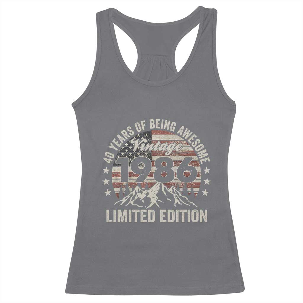 40th Birthday Made In 1986 Limited Edition Racerback Tank Top 40 Years Of Being Awesome American Flag TS11 Charcoal Print Your Wear