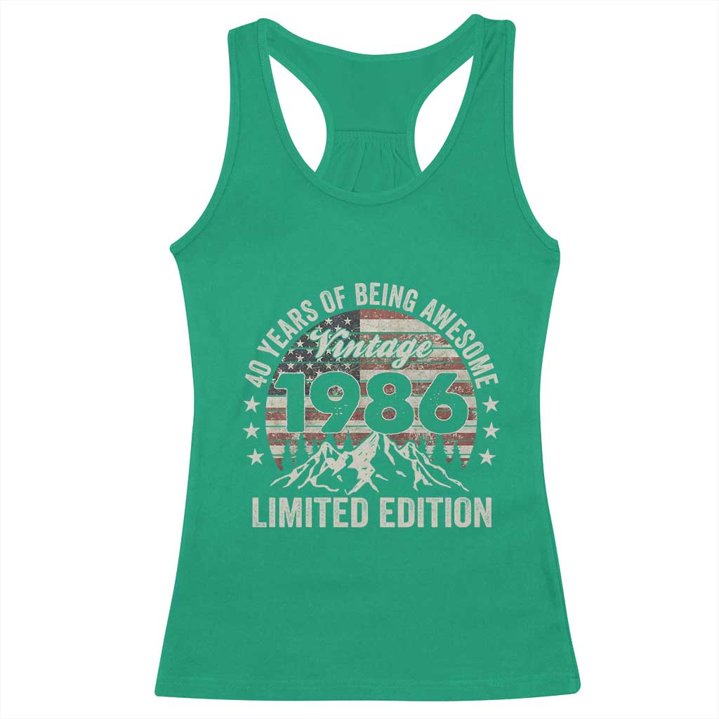40th Birthday Made In 1986 Limited Edition Racerback Tank Top 40 Years Of Being Awesome American Flag TS11 Irish Green Print Your Wear
