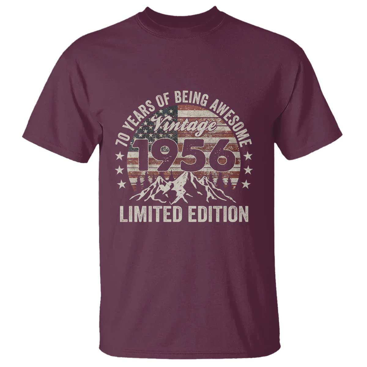 70th Birthday Made In 1956 Limited Edition T Shirt 70 Years Of Being Awesome American Flag TS11 Maroon Print Your Wear