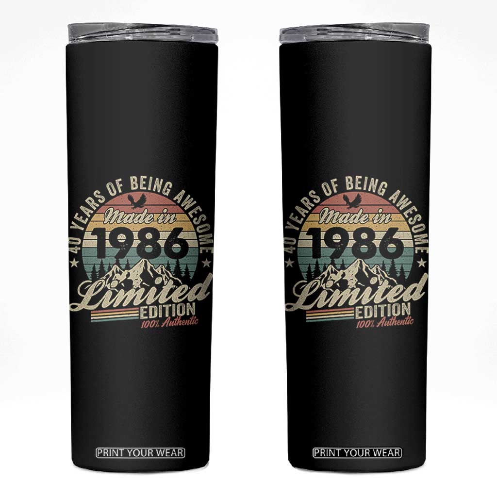 40th Birthday Made In 1986 Skinny Tumbler 40 Years Of Being Awesome Vintage Limited Edition TS11 Black Print Your Wear