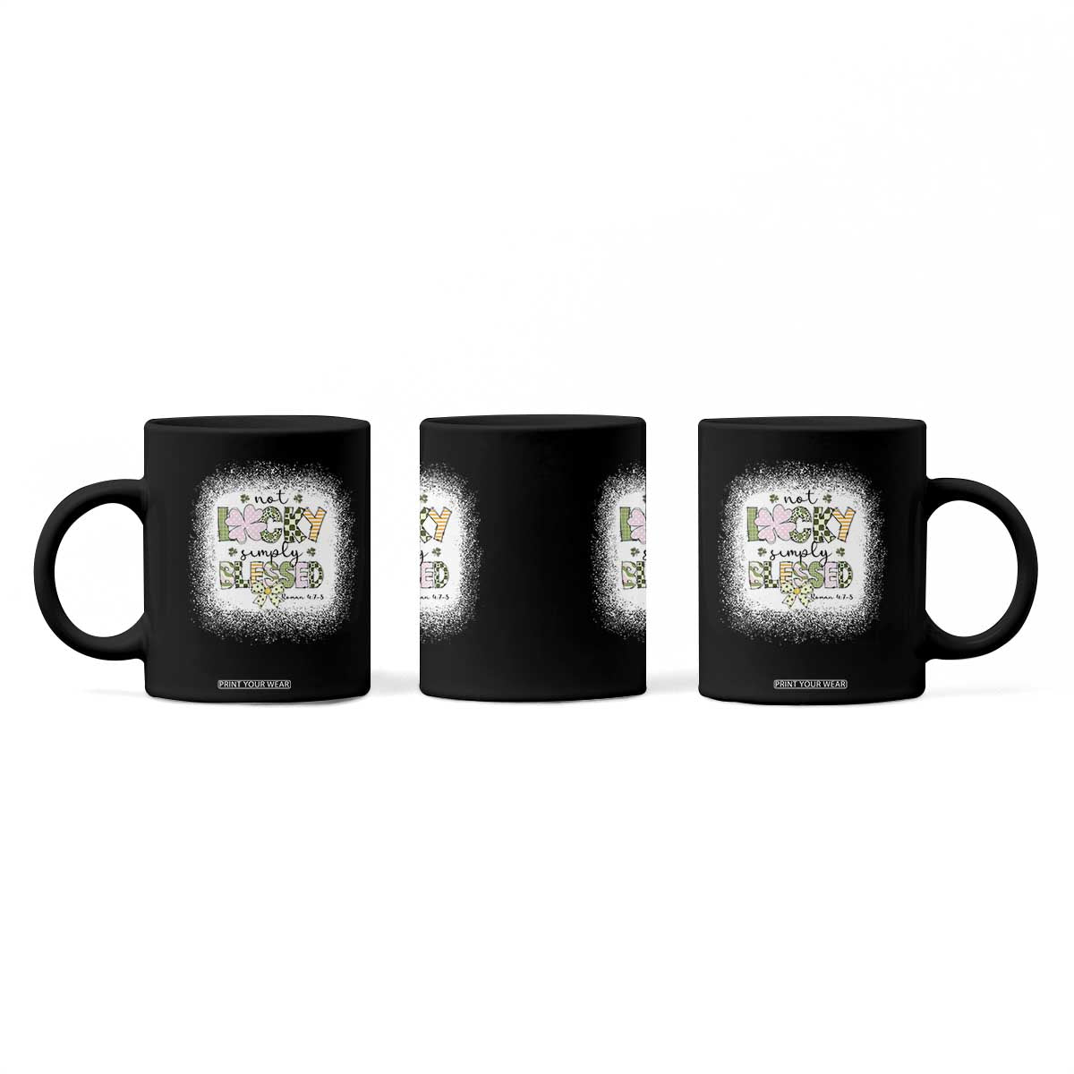 Not Lucky Simply Blessed Coffee Mug Blessed Christian Shamrocks St Patricks Day TS11 Print Your Wear