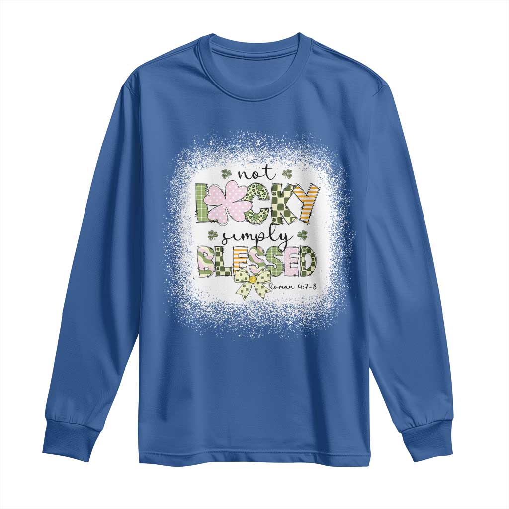 Not Lucky Simply Blessed Long Sleeve Shirt Blessed Christian Shamrocks St Patricks Day TS11 Royal Blue Print Your Wear