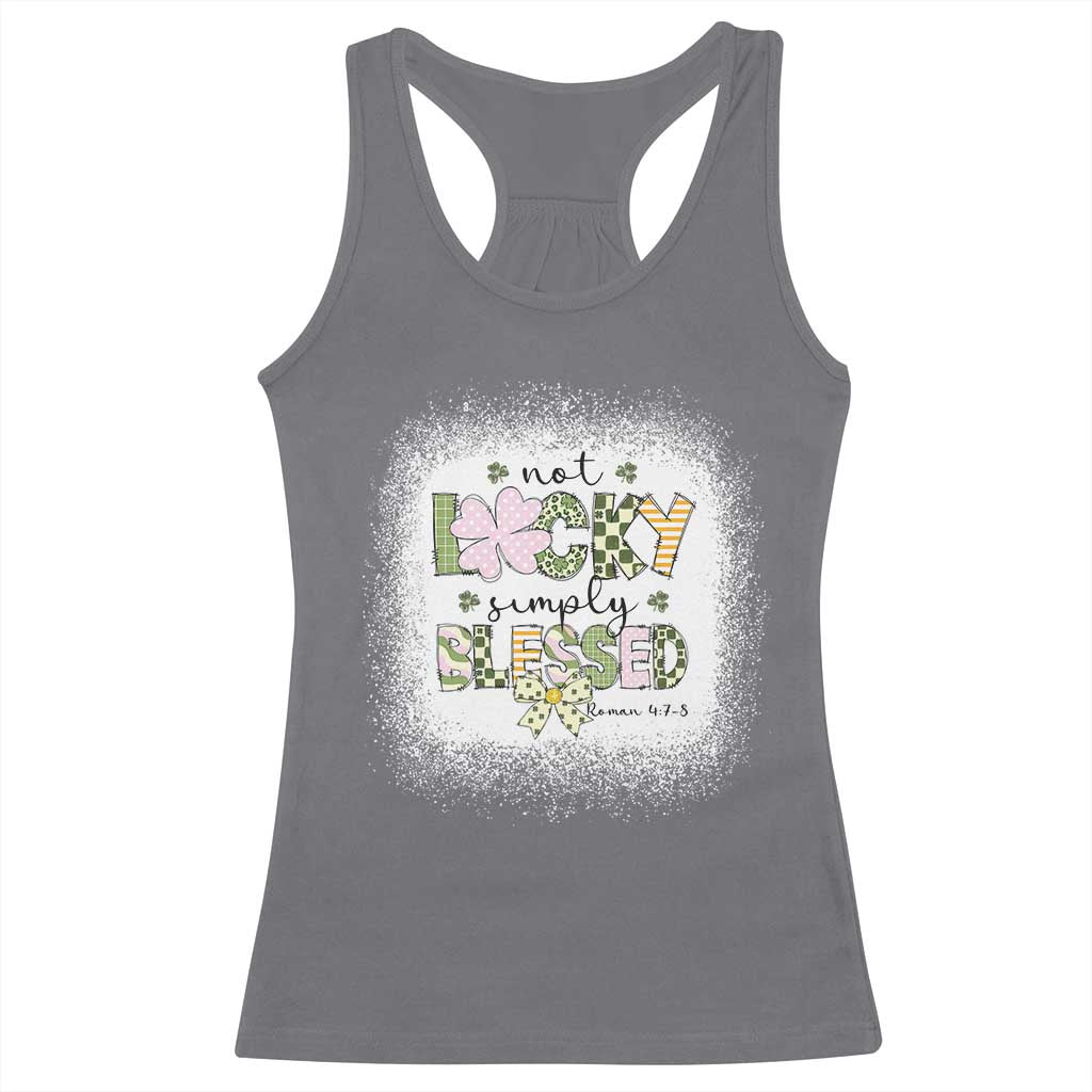 Not Lucky Simply Blessed Racerback Tank Top Blessed Christian Shamrocks St Patricks Day TS11 Charcoal Print Your Wear