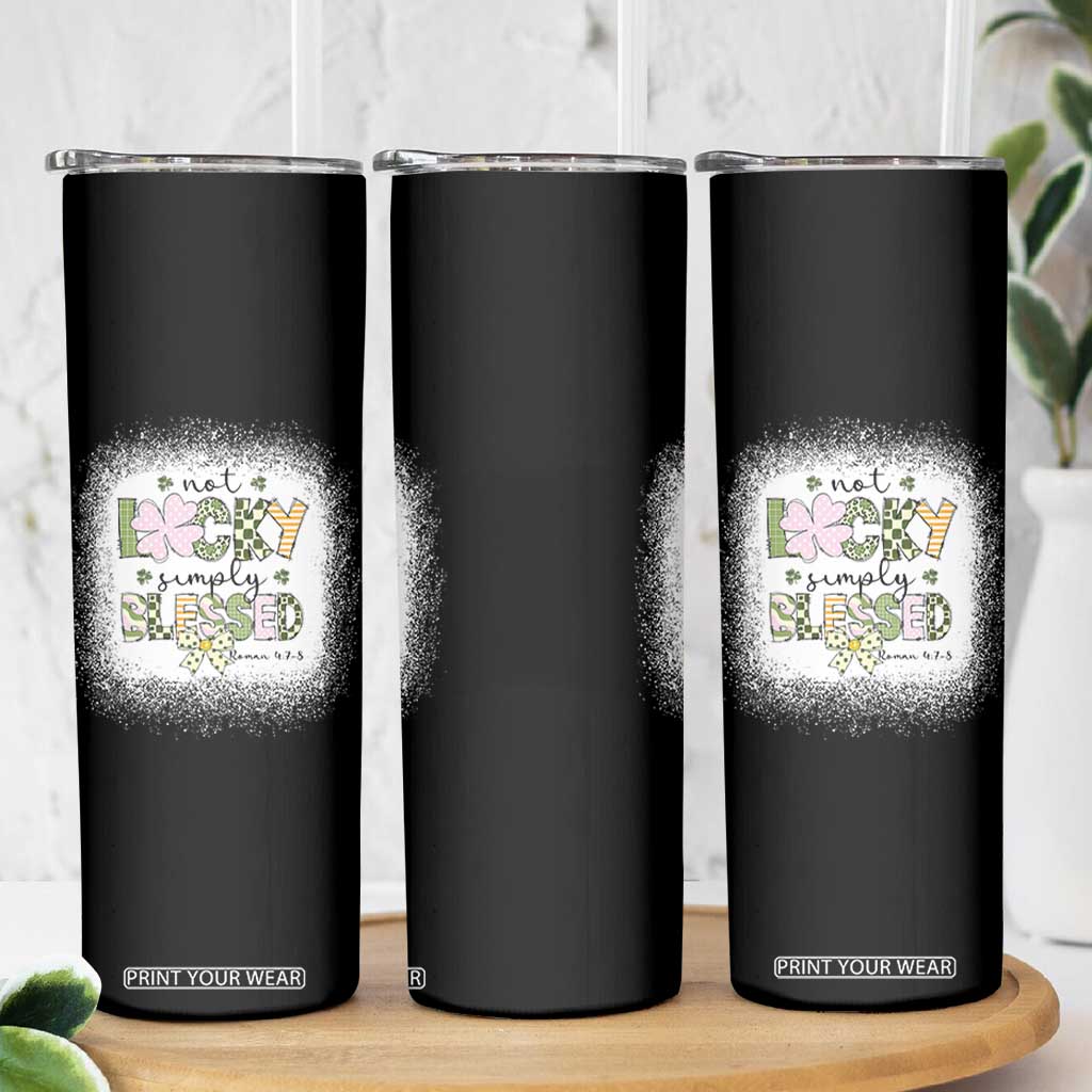 Not Lucky Simply Blessed Skinny Tumbler Blessed Christian Shamrocks St Patricks Day TS11 Print Your Wear