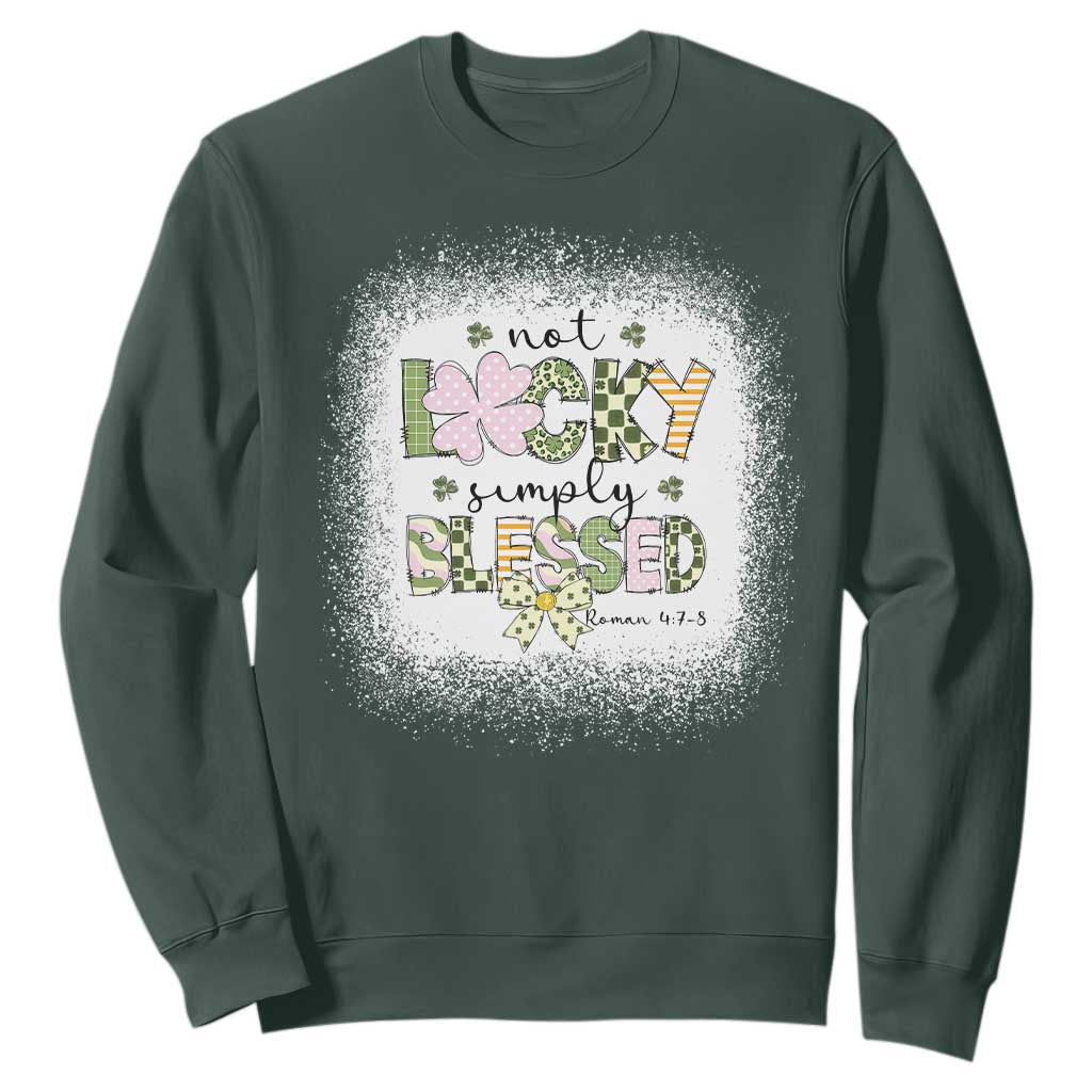 Not Lucky Simply Blessed Sweatshirt Blessed Christian Shamrocks St Patricks Day TS11 Dark Forest Green Print Your Wear