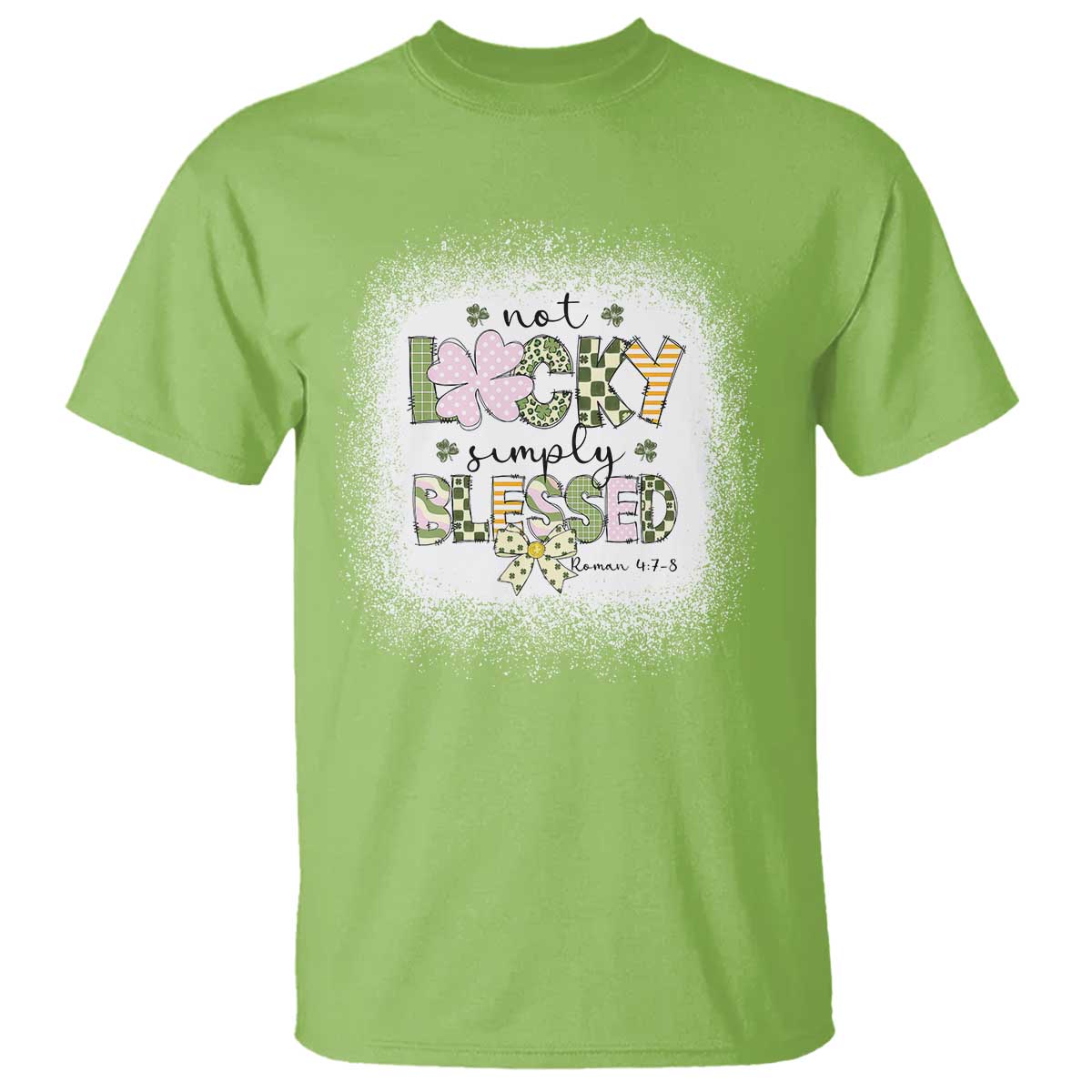 Not Lucky Simply Blessed T Shirt Blessed Christian Shamrocks St Patricks Day TS11 Lime Print Your Wear