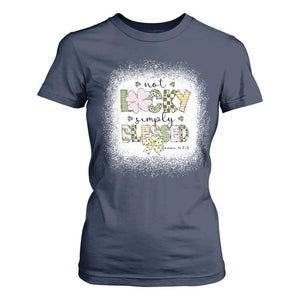 Not Lucky Simply Blessed T Shirt For Women Blessed Christian Shamrocks St Patricks Day TS11 Navy Print Your Wear
